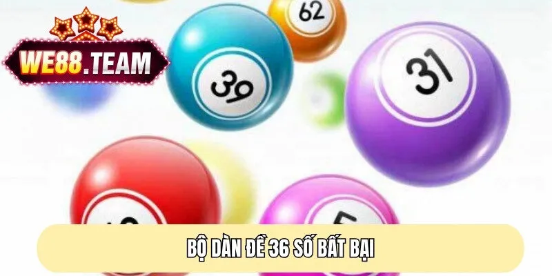 Bộ dàn đề 36 số bất bại