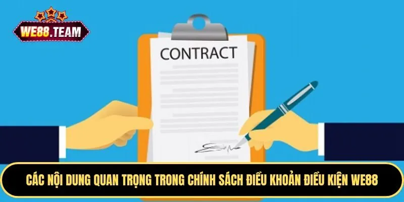 Các nội dung chính trong điều khoản điều kiện WE88