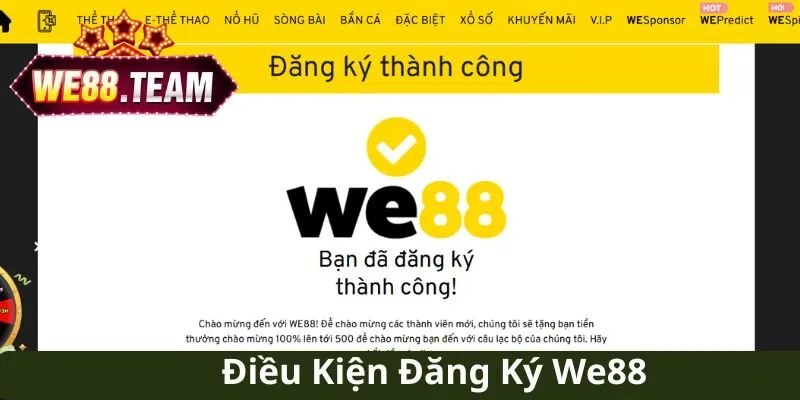 Điều kiện đăng ký account tại hệ thống cá cược We88
