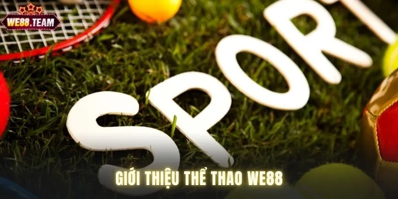 Khám phá thể thao WE88