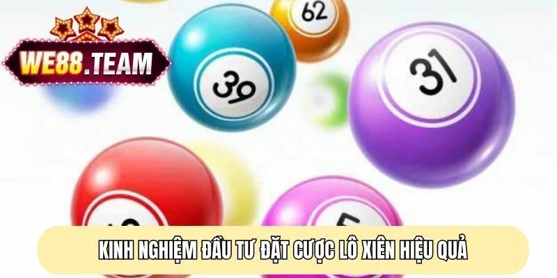 Kinh nghiệm đầu tư đặt cược lô xiên hiệu quả