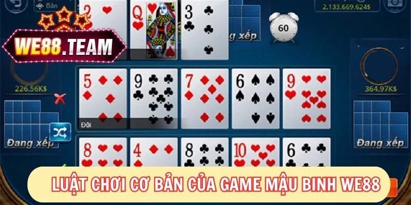 Luật chơi cơ bản của game mậu binh đổi thưởng We88