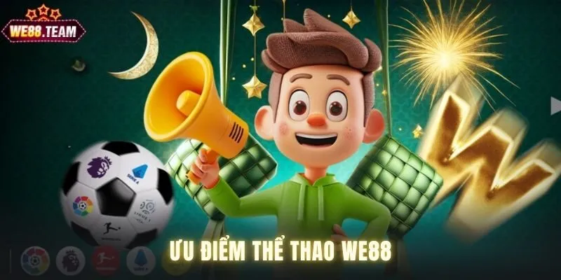 Thế mạnh tại thể thao WE88