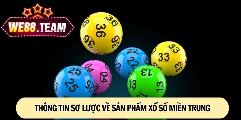 Thông tin sơ lược về sản phẩm xổ số miền Trung