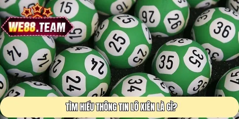 Tìm hiểu thông tin lô xiên là gì? 