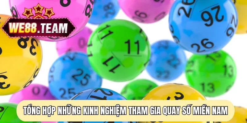 Tổng hợp những kinh nghiệm tham gia quay số miền Nam